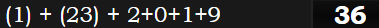 (1) + (23) + 2+0+1+9 = 36