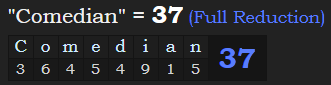 "Comedian" = 37 (Full Reduction)