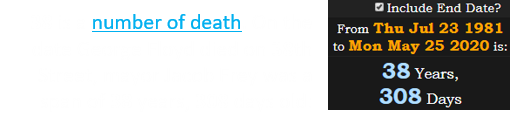 38 is a number of death. On the date George Floyd died on 38th Street, mayor Jacob Frey was a span of 38 years, 308 days old: