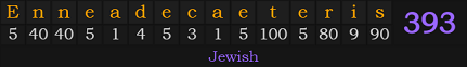 "Enneadecaeteris" = 393 (Jewish)