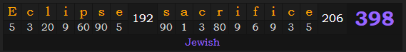 "Eclipse sacrifice" = 398 (Jewish)