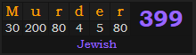"Murder" = 399 (Jewish)