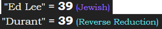 Ed Lee = 39 Jewish, Durant = 39 Reverse Reduction