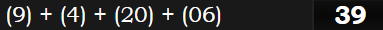 (9) + (4) + (20) + (06) = 39