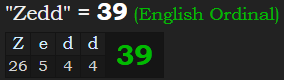 "Zedd" = 39 (English Ordinal)