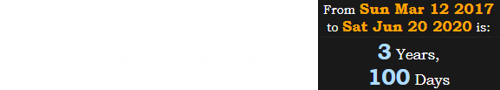 The video was released 3 years, 100 days before June 20th: