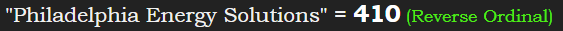 "Philadelphia Energy Solutions" = 410 (Reverse Ordinal)