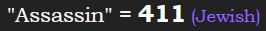 "Assassin" = 411 (Jewish)