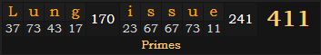 "Lung issue" = 411 (Primes)