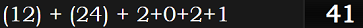 (12) + (24) + 2+0+2+1 = 41