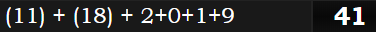 (11) + (18) + 2+0+1+9 = 41