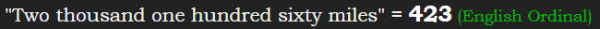 "Two thousand one hundred sixty miles" = 423 (English Ordinal)