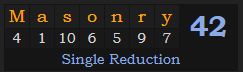 "Masonry" = 42 (Single Reduction)