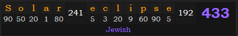 "Solar eclipse" = 433 (Jewish)