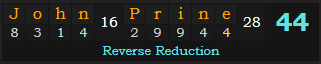 "John Prine" = 44 (Reverse Reduction)