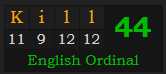 "Kill" = 44 (English Ordinal)