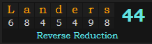 "Landers" = 44 (Reverse Reduction)