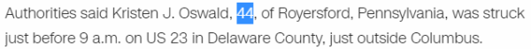 Authorities said Kristen J. Oswald, 44, of Royersford, Pennsylvania, was struck just before 9 a.m. on US 23 in Delaware County, just outside Columbus.