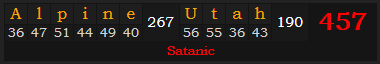 "Alpine, Utah" = 457 (Satanic)