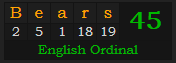 "Bears" = 45 (English Ordinal)