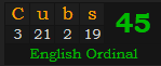 "Cubs" = 45 (English Ordinal)