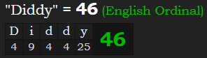 "Diddy" = 46 (English Ordinal)