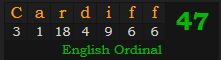 "Cardiff" = 47 (English Ordinal)