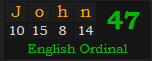 "John" = 47 (English Ordinal)