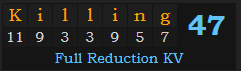 "Killing" = 47 (Full Reduction KV)