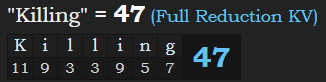 "Killing" = 47 (Full Reduction KV)