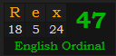 "Rex" = 47 (English Ordinal)