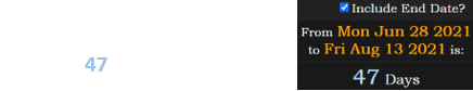 On August 13th, Lindell will be a span of 47 days after his birthday: