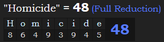 "Homicide" = 48 (Full Reduction)