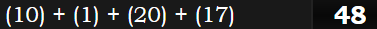 (10) + (1) + (20) + (17) = 48