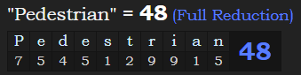 "Pedestrian" = 48 (Full Reduction)