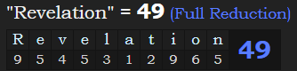 "Revelation" = 49 (Full Reduction)