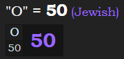 "O" = 50 (Jewish)