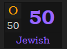 "O" = 50 (Jewish)