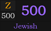 Z = 500 Jewish