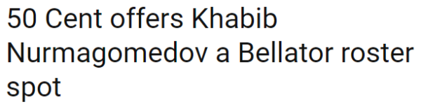 50 Cent offers Khabib Nurmagomedov a Bellator roster spot