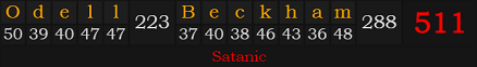 "Odell Beckham" = 511 (Satanic)