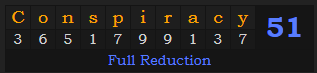 "Conspiracy" = 51 (Full Reduction)