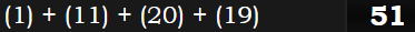 (1) + (11) + (20) + (19) = 51