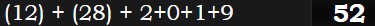 (12) + (28) + 2+0+1+9 = 52