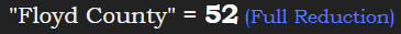 "Floyd County" = 52 (Full Reduction)