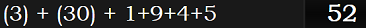 (3) + (30) + 1+9+4+5 = 52