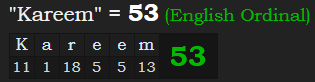 "Kareem" = 53 (English Ordinal)