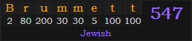 "Brummett" = 547 (Jewish)