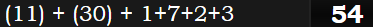 (11) + (30) + 1+7+2+3 = 54