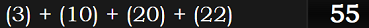 (3) + (10) + (20) + (22) = 55